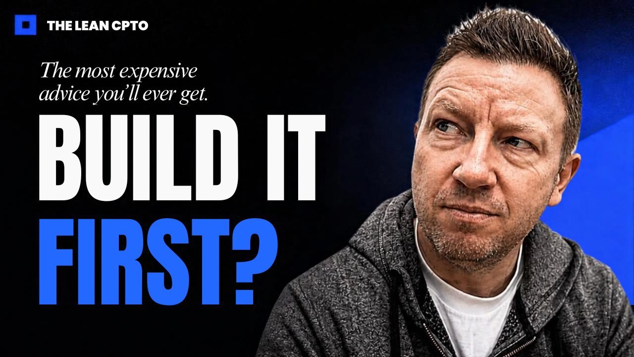 Build it first? The most expensive advice you'll ever get. A 2-minute intro from Matt Ainsworth